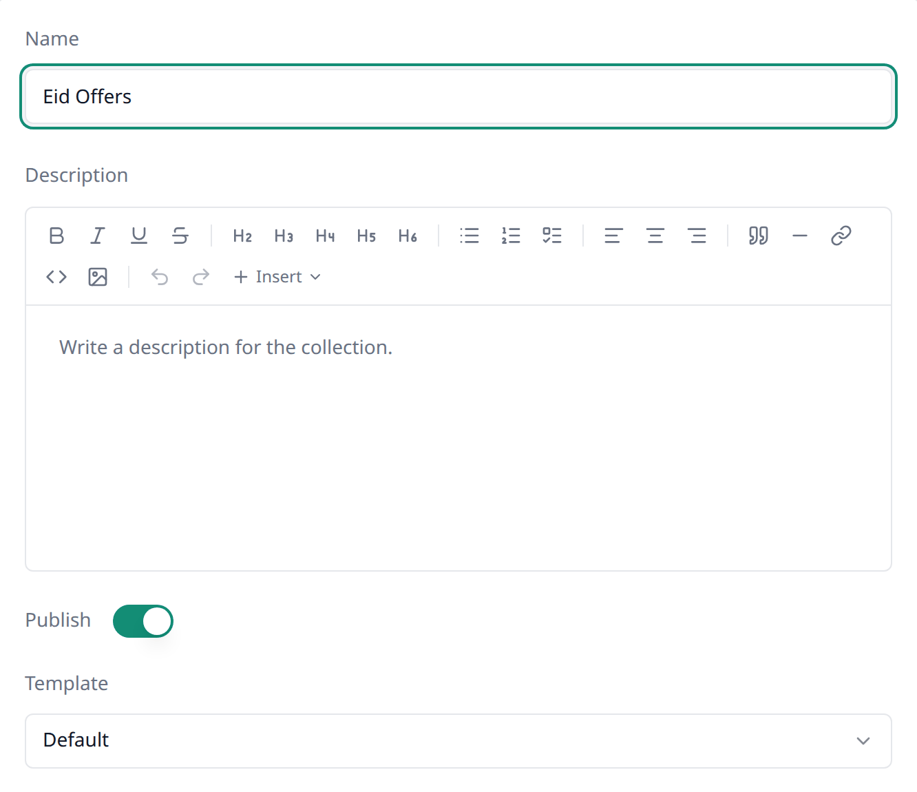 The top of the Create Collection form, with Name filled in as Eid Offers, a Description box,
a Publish switch turned on and a Template
setting.