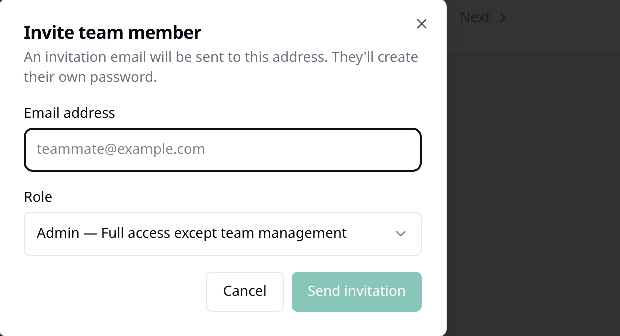 The Invite team member dialog, with an Email address field, and a Role dropdown showing
Admin — Full access except team management.
