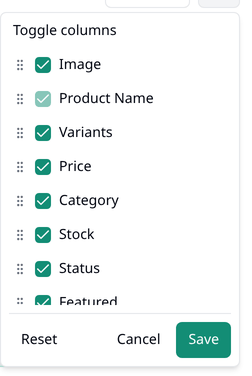 The Toggle columns panel, with a checkbox and a drag handle for each column, and Reset,
Cancel and Save buttons.